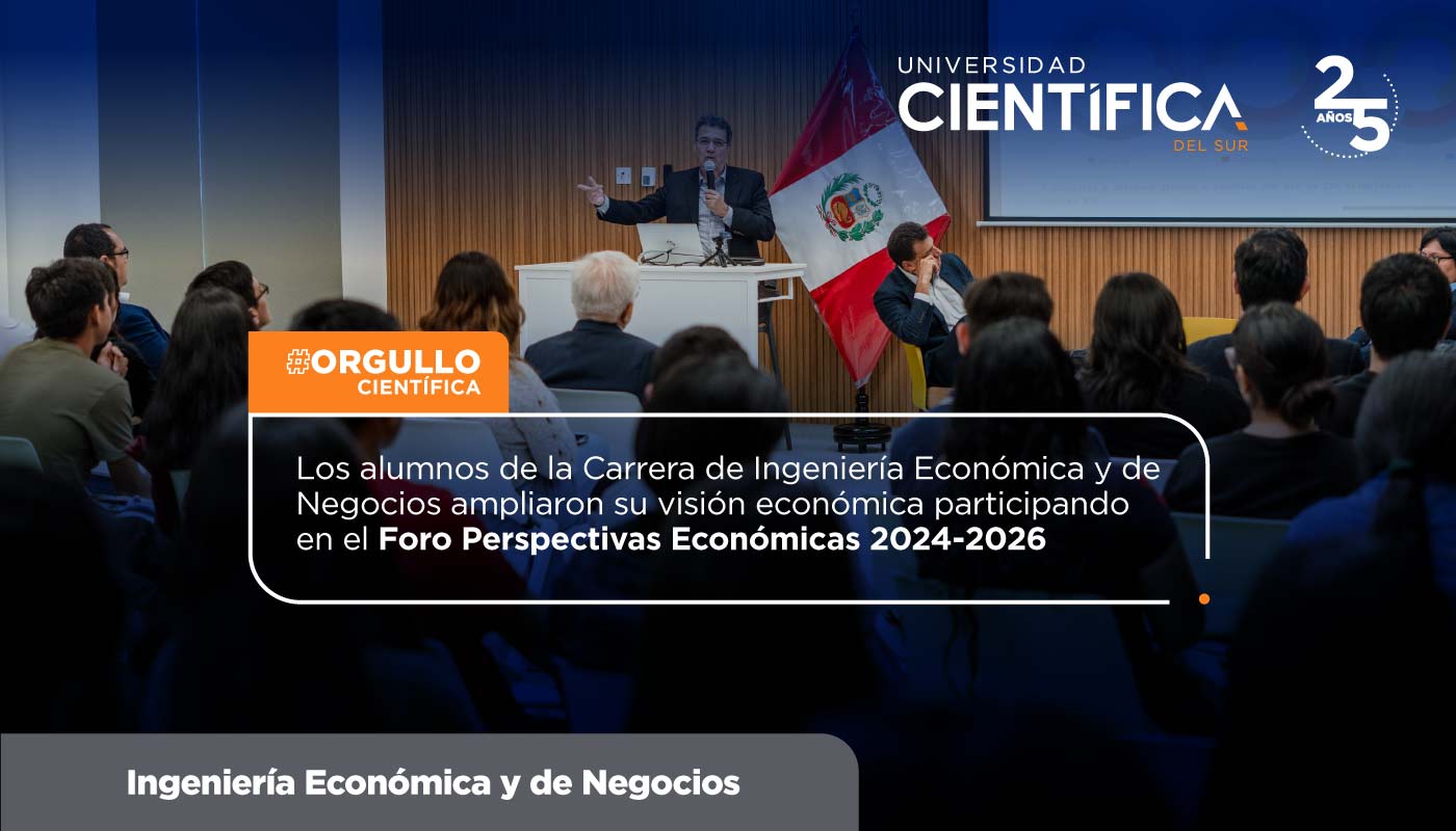 Carrera de Ingeniería Económica y de Negocios | Universidad Científica Del Sur