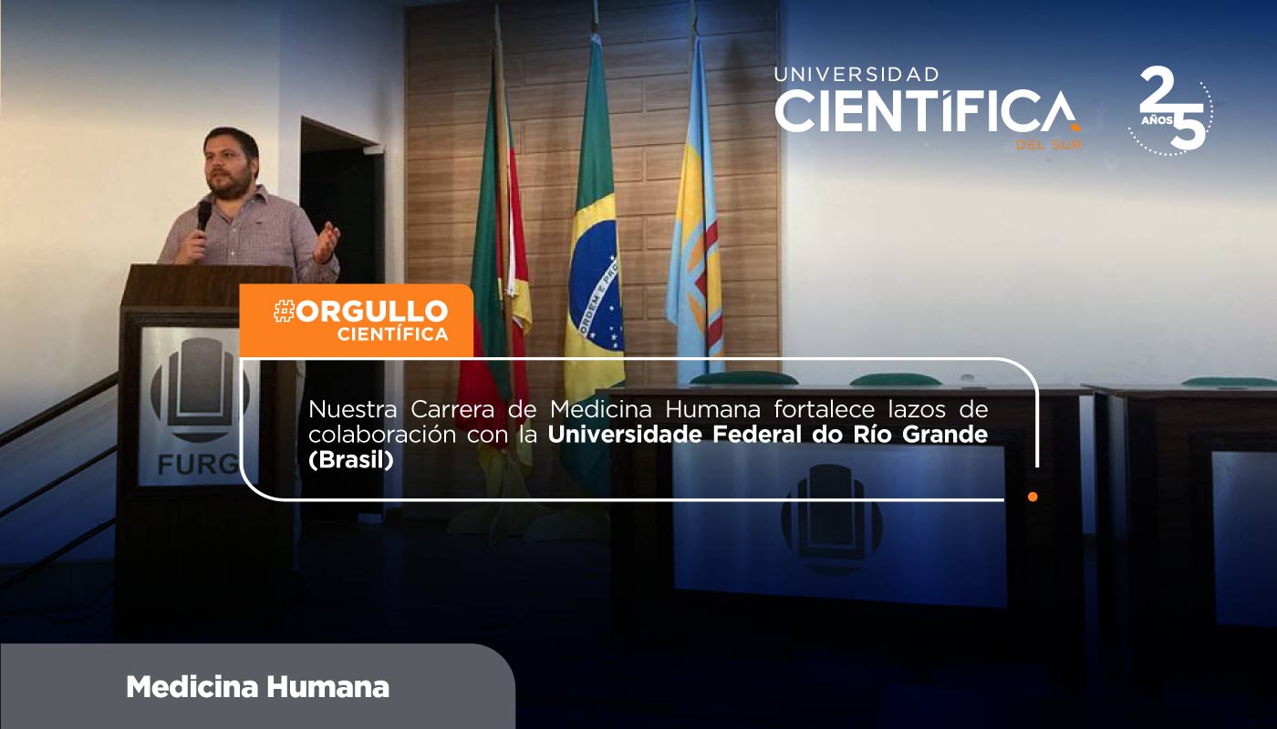 Carrera de Medicina Humana fortalece lazos de colaboración con la Universidade Federal do Río Grande - Universidad Científica Del Sur