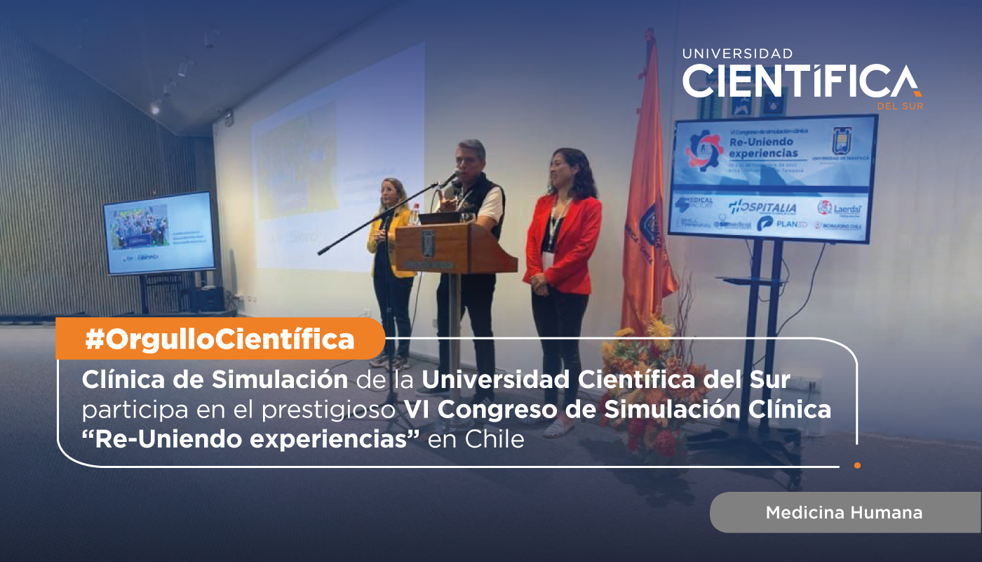 Clínica de Simulación de la Universidad Científica del Sur participa en el prestigioso VI Congreso de Simulación Clínica “Re-Uniendo experiencias” en Chile