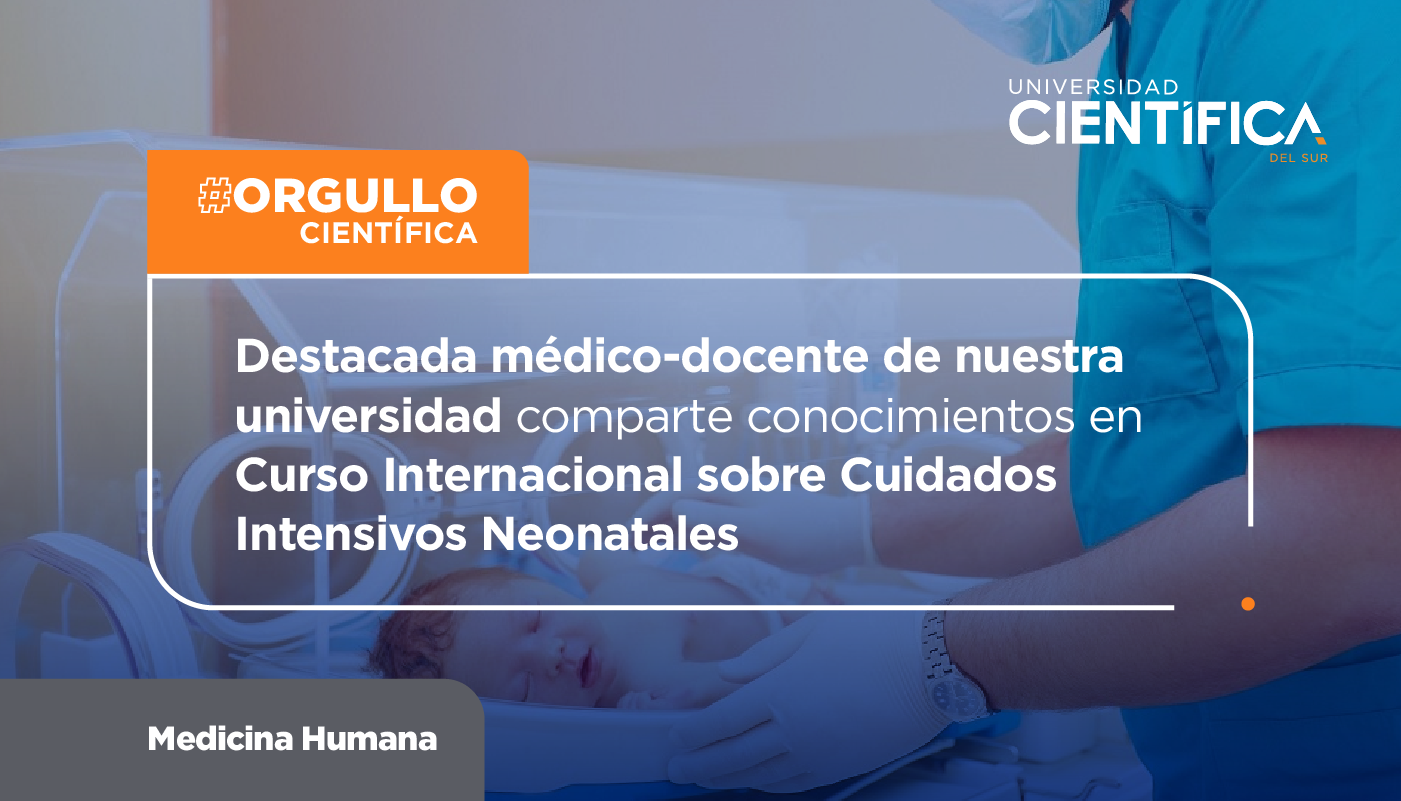 Destacada médico-docente de nuestra universidad comparte conocimientos en Curso Internacional sobre Cuidados Intensivos Neonatales