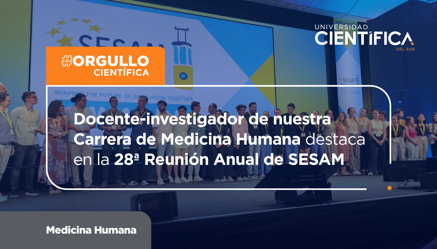 Docente-investigador de nuestra Carrera de Medicina Humana destaca en la 28ª Reunión Anual de SESAM