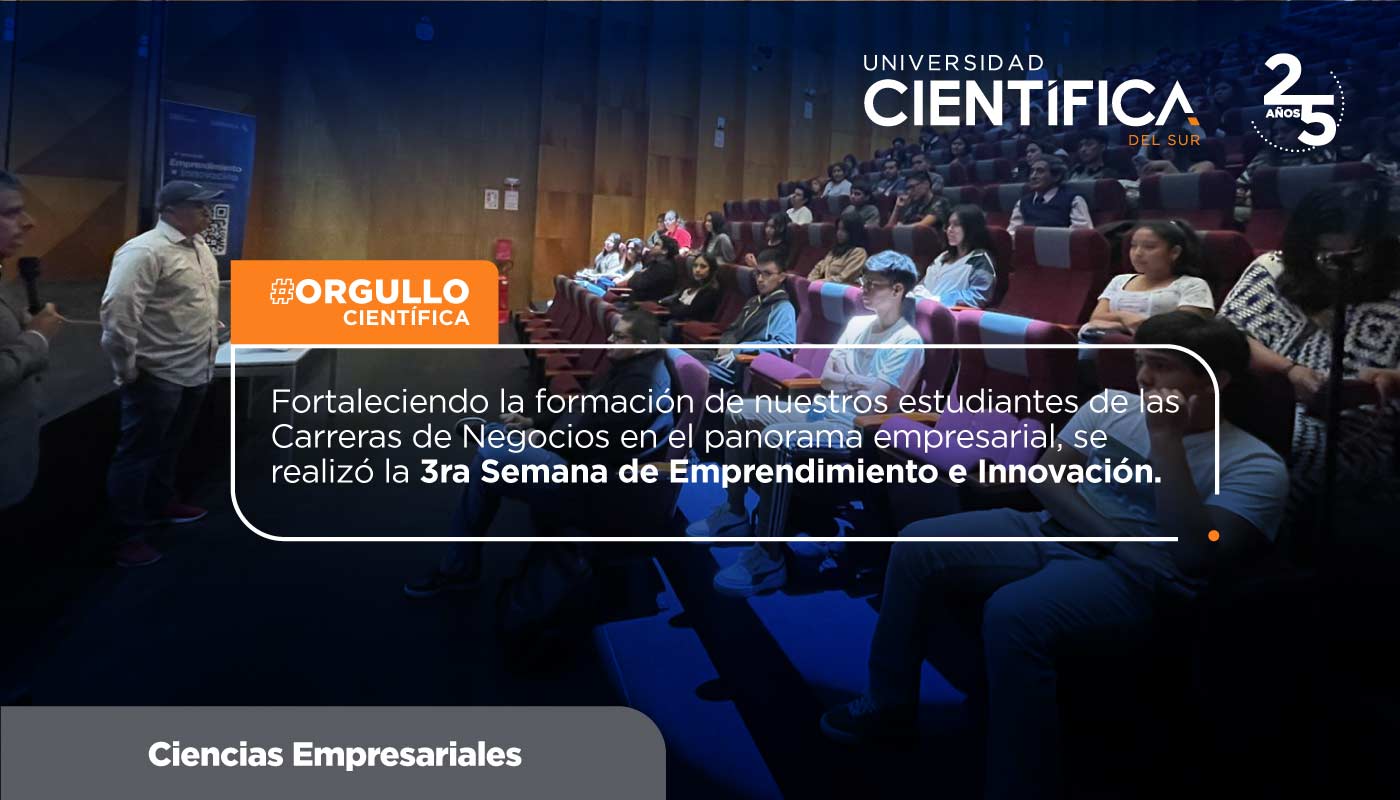 Universidad Científica Del Sur | Fortaleciendo la formación se realizó la 3ra Semana de Emprendimiento e Innovación 