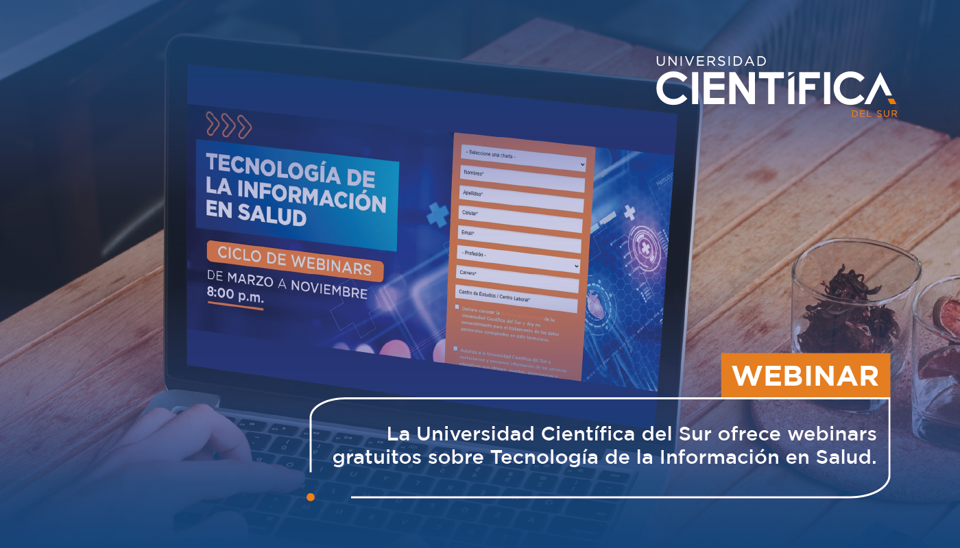 La Universidad Científica del Sur ofrece webinars gratuitos sobre Tecnología de la Información en Salud