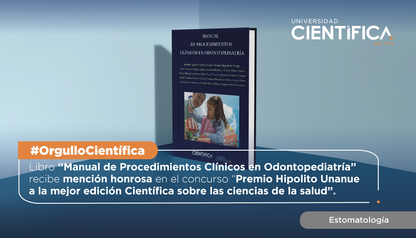 Libro “Manual de Procedimientos Clínicos en Odontopediatría” recibe mención honrosa en el concurso “Premio Hipólito Unanue a la mejor edición científica sobre las ciencias de la salud”