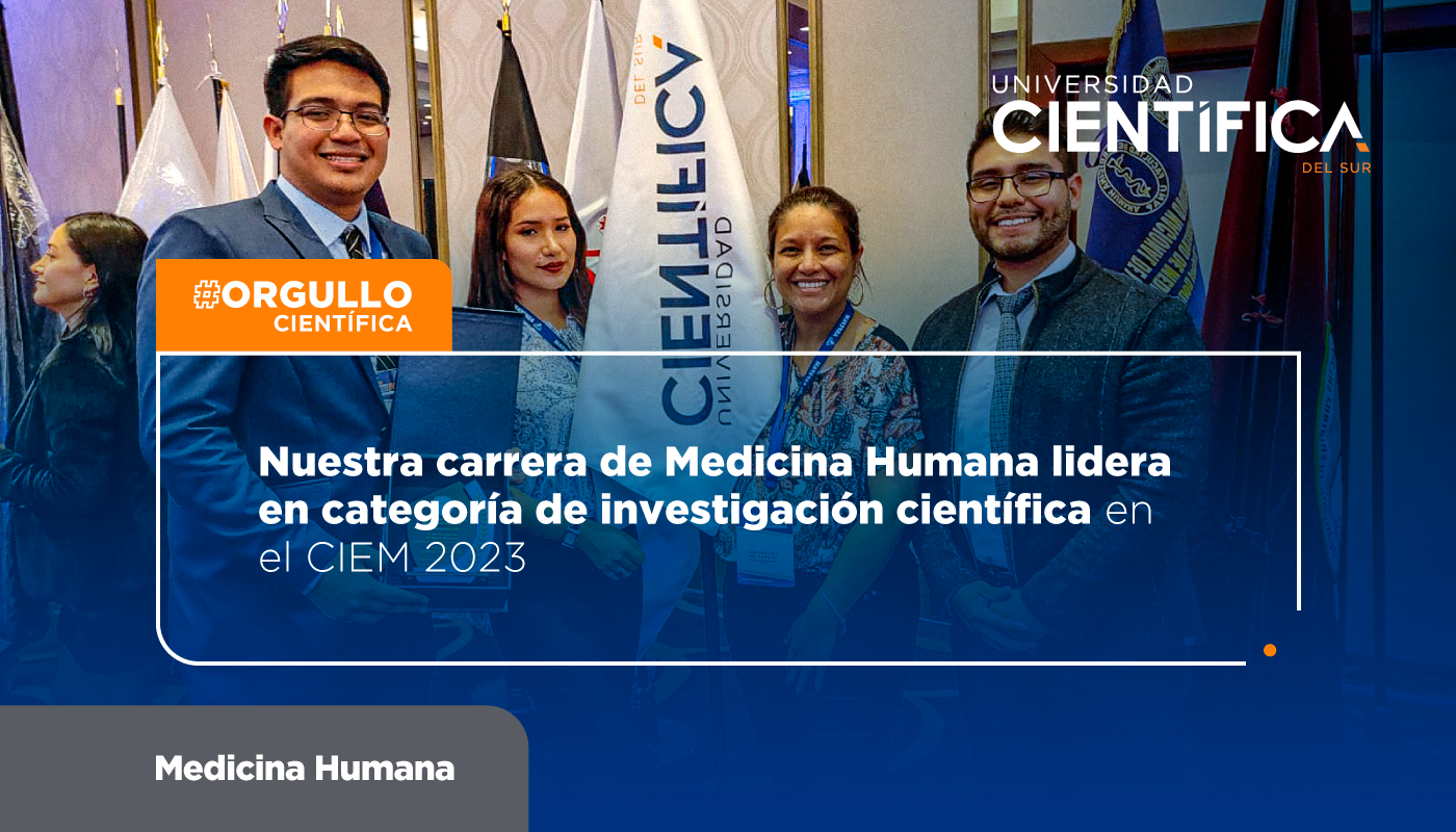 Nuestra carrera de Medicina Humana lidera en categoría de investigación científica en el CIEM 2023