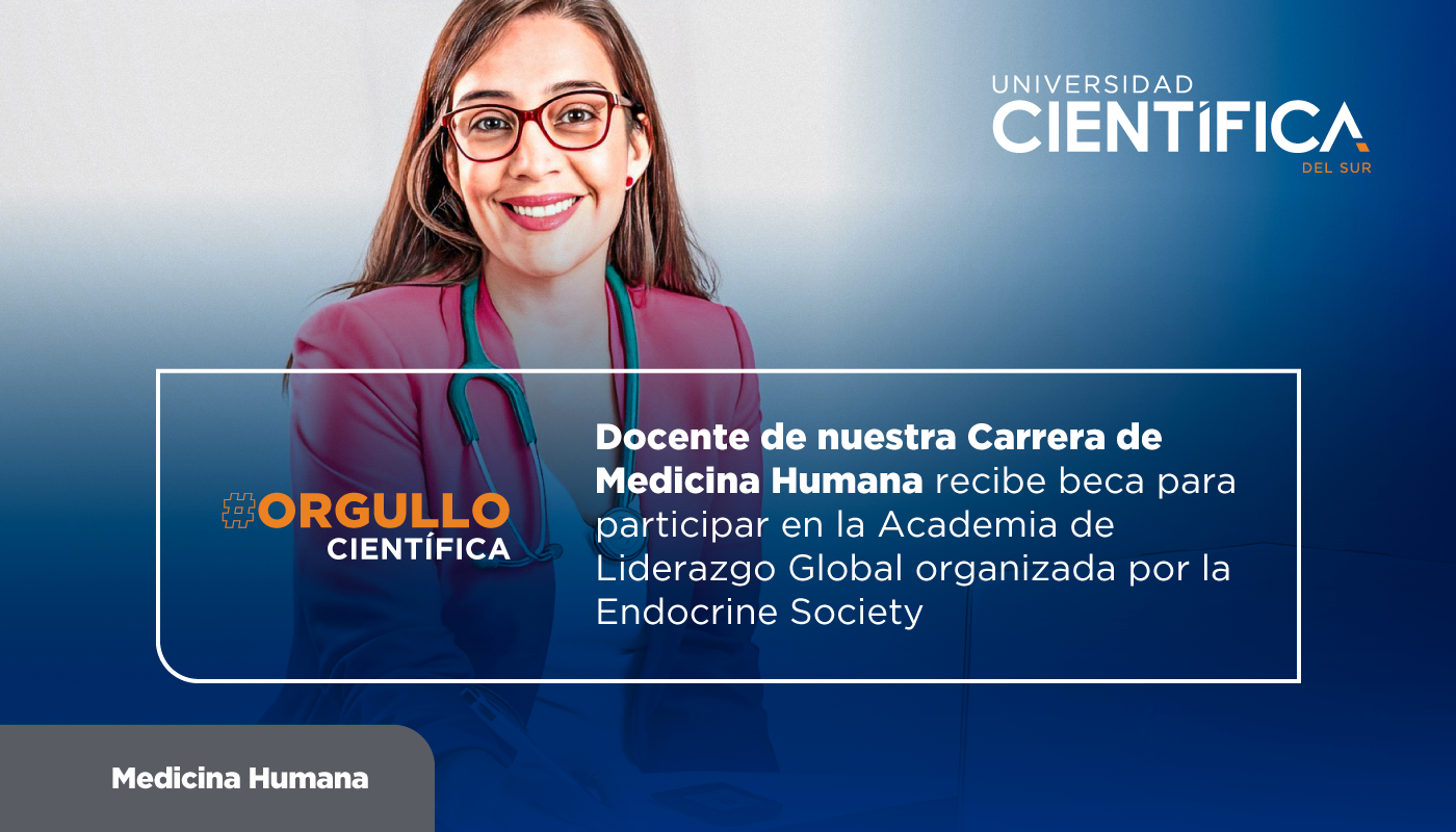 Docente de nuestra Carrera de Medicina Humana recibe beca para participar en la Academia de Liderazgo Global organizada por la Endocrine Society