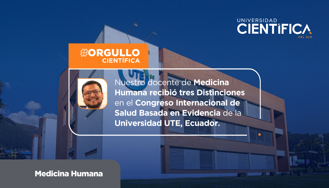 Nuestro docente de Medicina Humana recibió tres Distinciones en el Congreso Internacional de Salud Basada en Evidencia de la Universidad UTE, Ecuador.