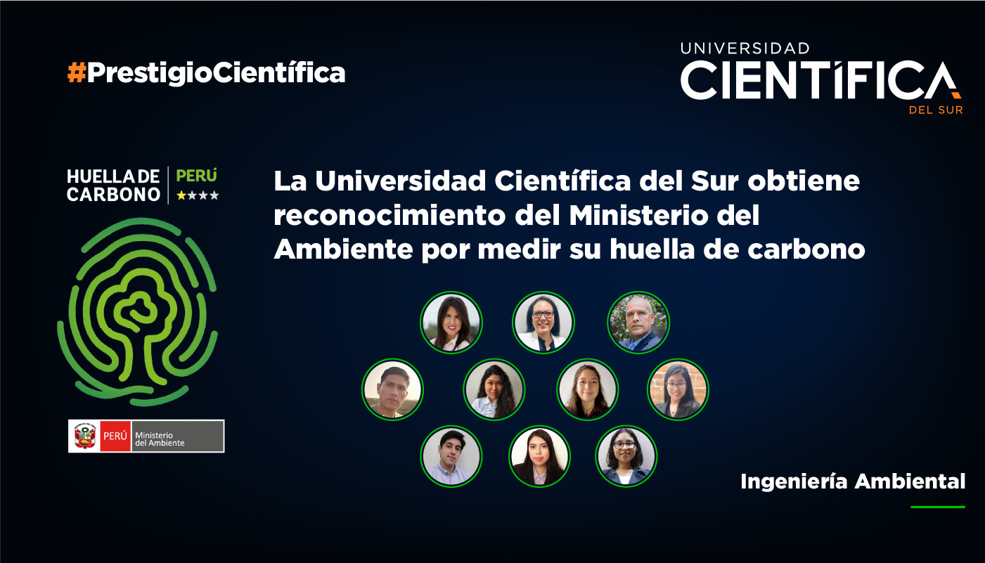 La Universidad Científica del Sur obtiene el reconocimiento del Ministerio del Ambiente por medir su huella de carbono.