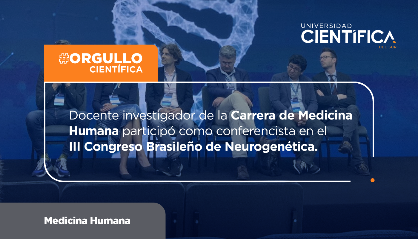 Docente-investigador de la Carrera de Medicina Humana participó como conferencista en el III Congreso Brasileño de Neurogenética