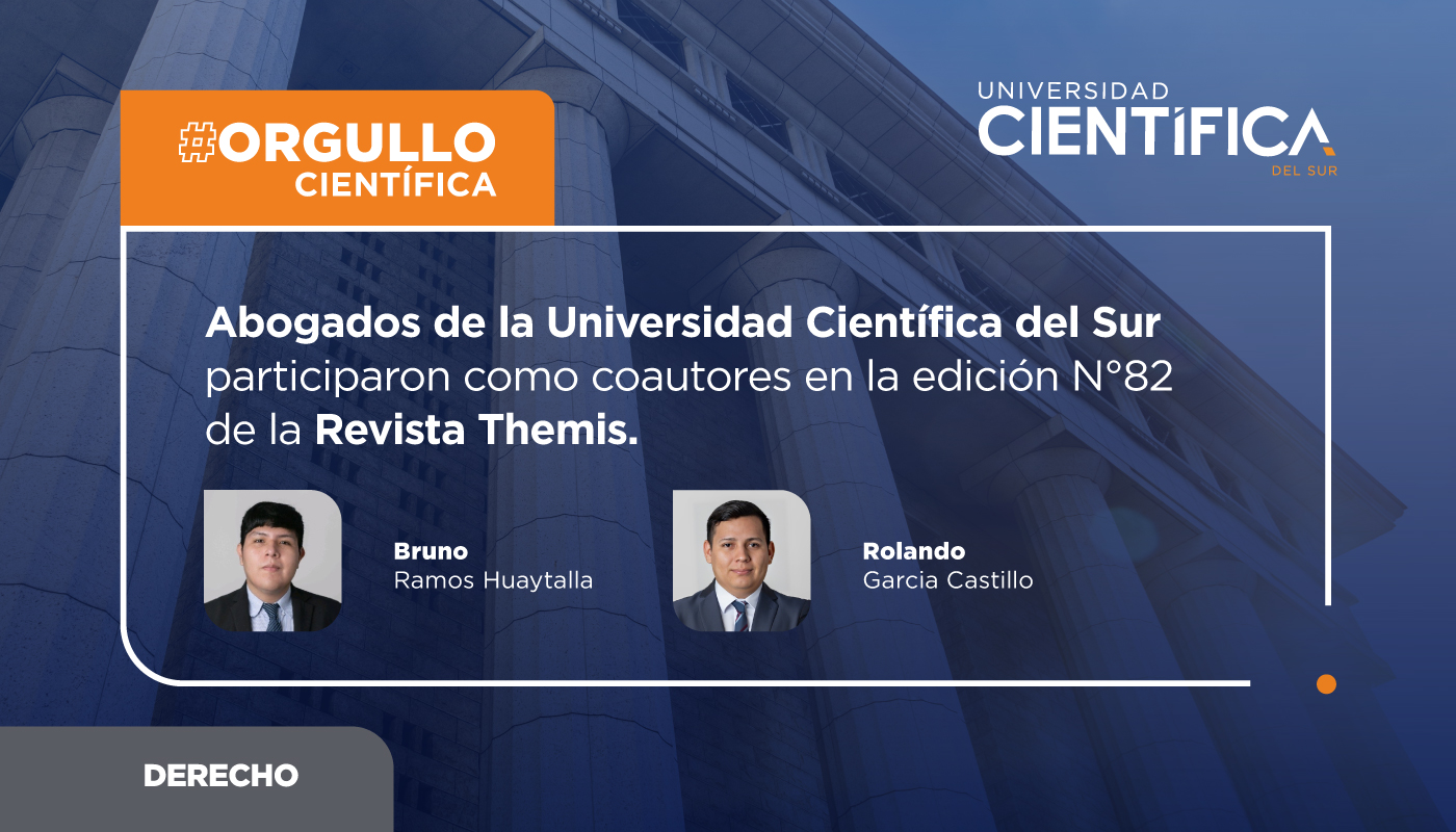 Abogados de la Universidad Científica del Sur participaron como coautores en la edición N°82 de la Revista Themis