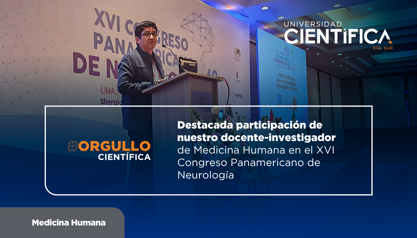 Destacada participación de nuestro docente-investigador de Medicina Humana en el XVI Congreso Panamericano de Neurología