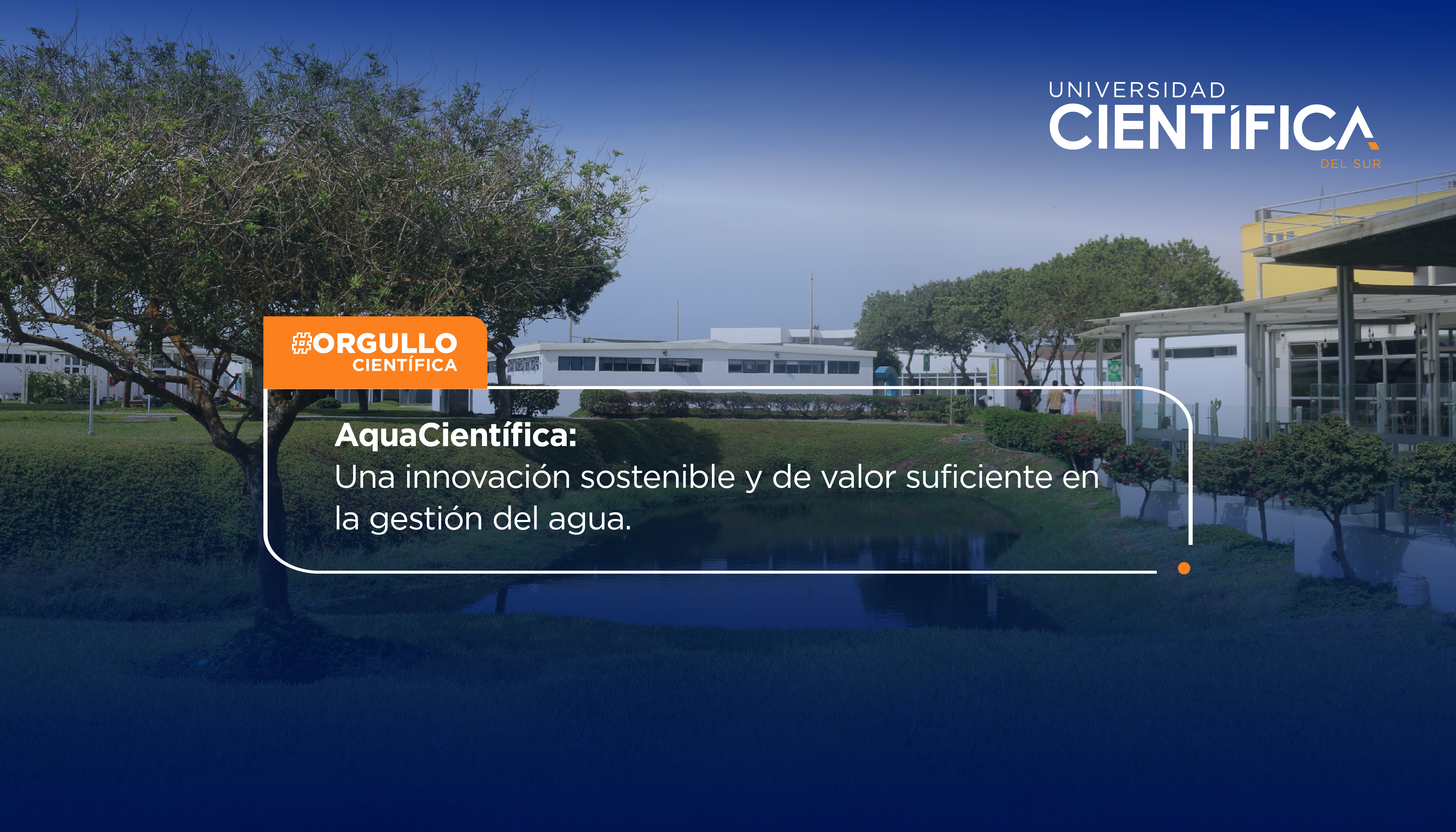 AquaCientifica: una innovación sostenible y de valor suficiente en la gestión del agua.