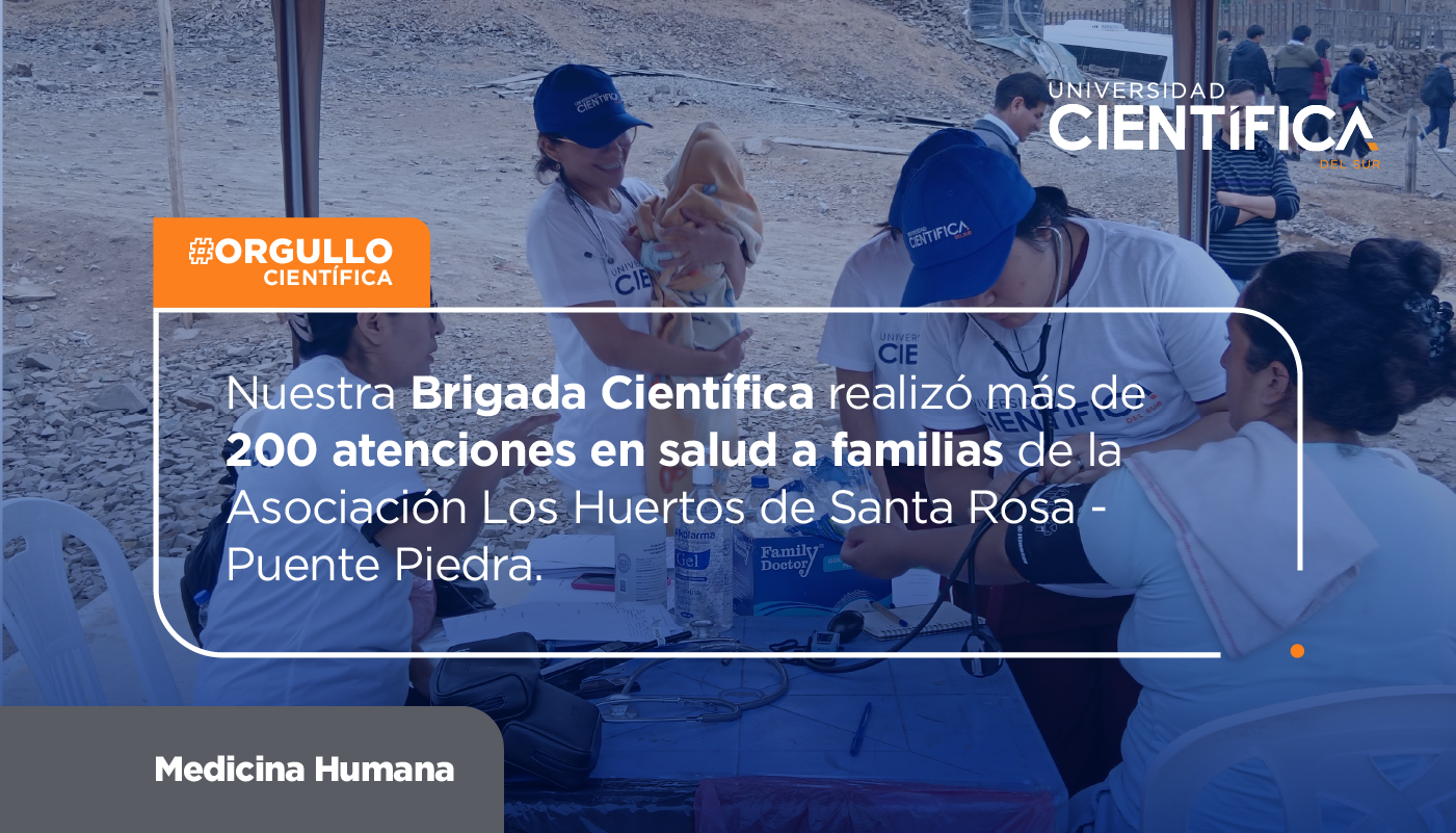 Nuestra Brigada Científica realizó más de 200 atenciones en salud a familias de la Asociación Los Huertos de Santa Rosa - Puente Piedra