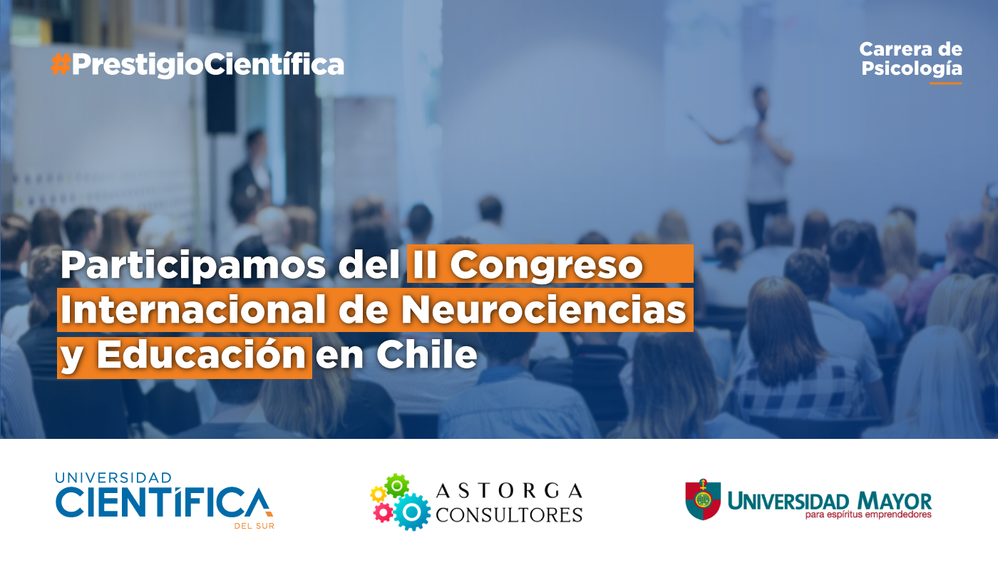 Estudiantes, docente y egresados de Psicología participaron del II Congreso de Neurociencias y Educación en Chile