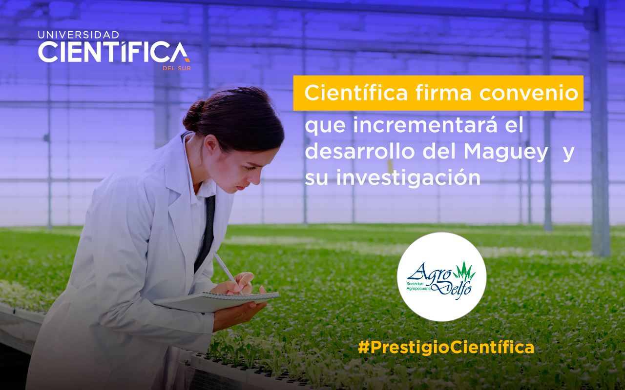 Nuestra carrera de Agronomía y Negocios firmó convenio que permitirá incrementar la investigación y el desarrollo del Maguey (Agave)