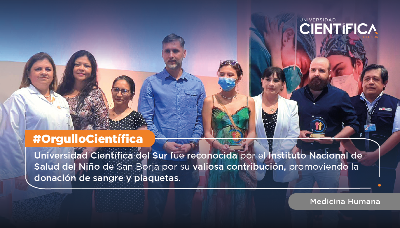 Universidad Científica del Sur fue reconocida por el Instituto Nacional de Salud del Niño de San Borja por su valiosa contribución, promoviendo la donación de sangre y plaquetas.