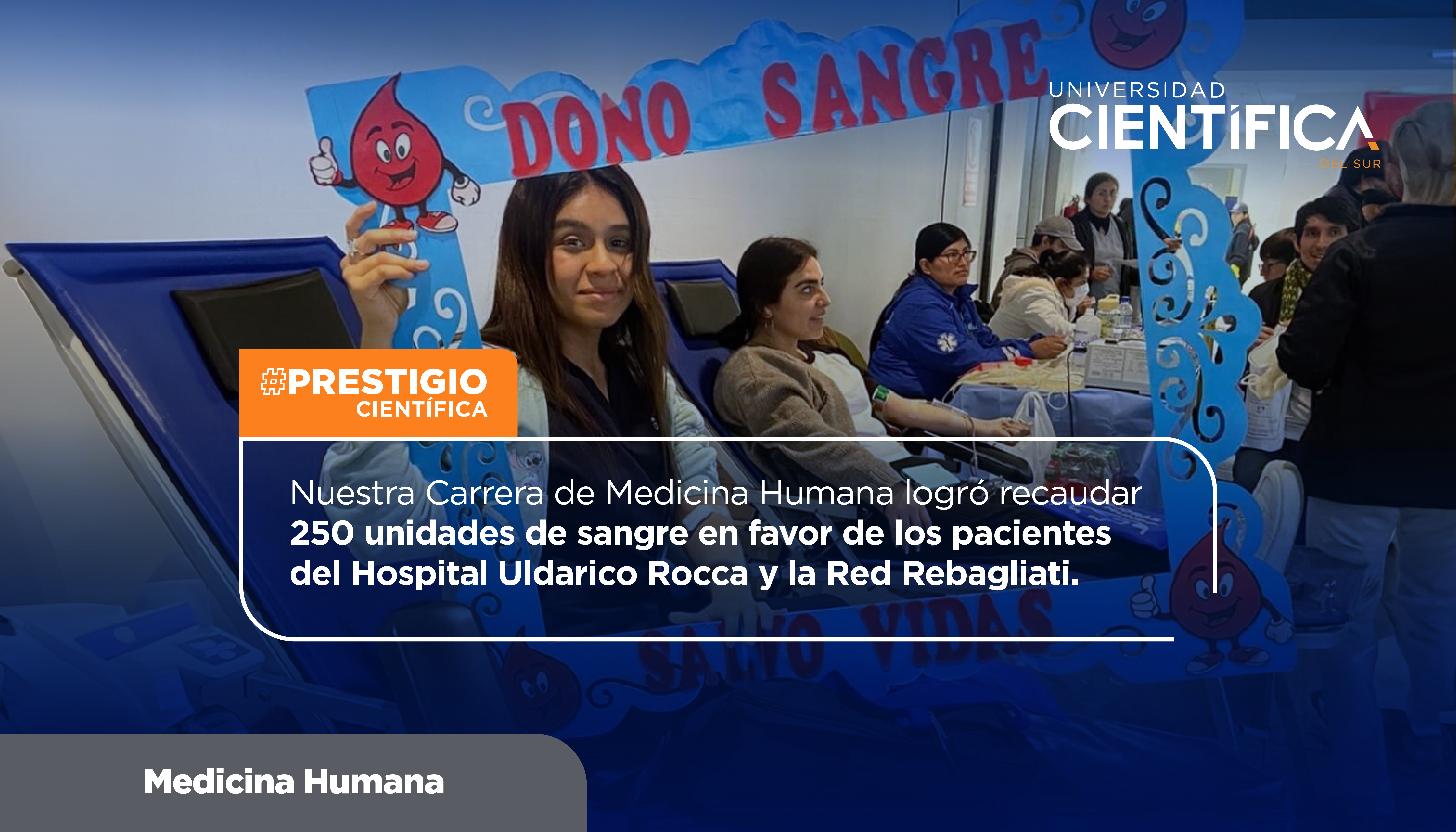  Nuestra Carrera de Medicina Humana logró recaudar 250 unidades de sangre en favor de los pacientes del Hospital Uldarico Rocca y la Red Rebagliati.