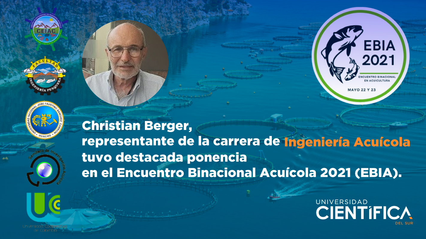 Christian Berger, representante de la carrera de Ingeniería Acuícola, tuvo destacada ponencia en el Encuentro Binacional Acuícola 2021 (EBIA).