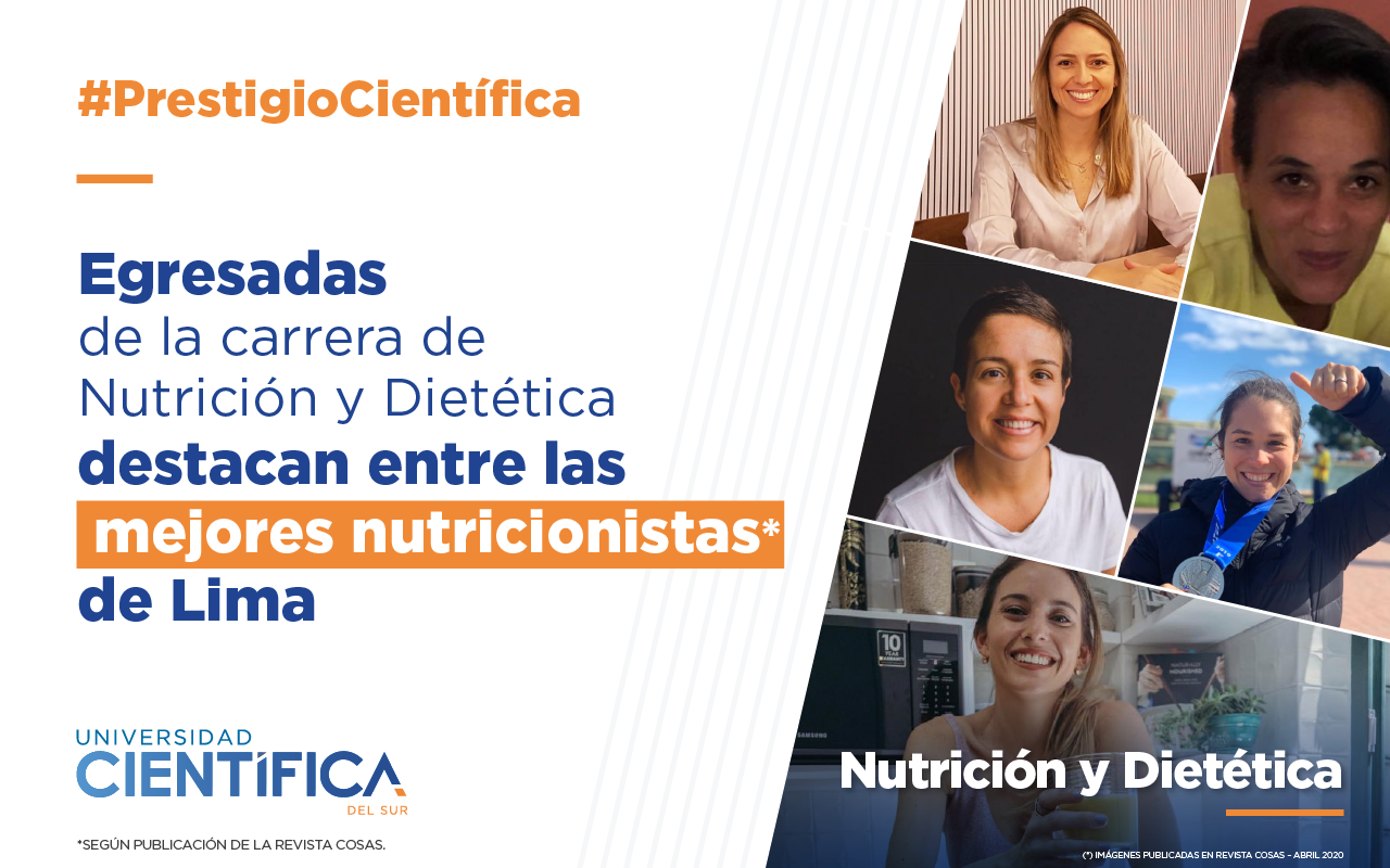 Egresadas de la carrera de Nutrición y Dietética destacan entre las mejores nutricionistas del Lima   5 de nuestras egresadas de la carrera de Nutrición y Dietética en Científica, fueron reconocidas dentro de la lista de las mejores nutricionistas de Lima