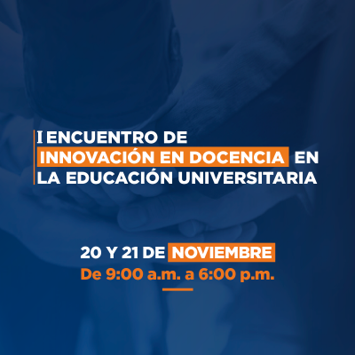 I Encuentro de Innovación en Docencia en la Educación Universitaria
