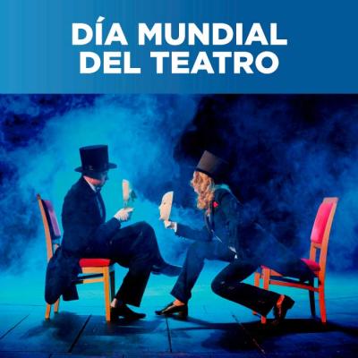 Participa en nuestras actividades del Día Mundial del Teatro