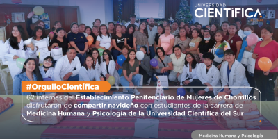 62 internas del Establecimiento Penitenciario de Mujeres de Chorrillos disfrutaron de compartir navideño con estudiantes de Medicina Humana y Psicología de la Universidad Científica del Sur