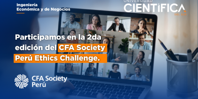 Estudiantes de Ingeniería Económica y de Negocios participaron en el CFA Society Peru Ethics Challenge