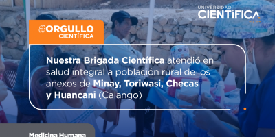Brigada Científica atendió en salud integral a población rural de los anexos de Minay, Toriwasi, Checas y Huancani (Calango).