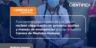 Funcionarios municipales de Los Olivos reciben capacitación en primeros auxilios y manejo de emergencias gracias a nuestra Carrera de Medicina Humana