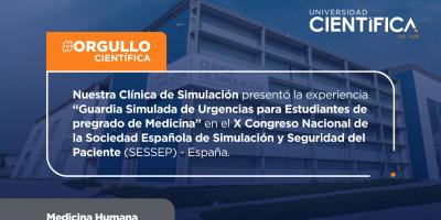 Clínica de Simulación de la Universidad Científica del Sur presentó la experiencia “Guardia Simulada de Urgencias para Estudiantes de Pre-Grado de Medicina” en el X Congreso Nacional de la Sociedad Española de Simulación y Seguridad del Paciente (SESSEP) 