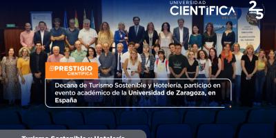 Decana de Administración Hotelera y Turismo, participó en evento académico de la Universidad de Zaragoza, en España