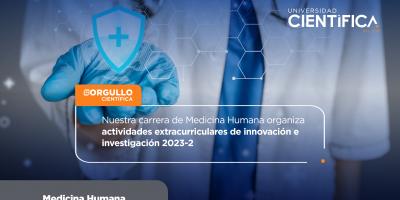 Nuestra Carrera de Medicina Humana organiza actividades extracurriculares de innovación e investigación 2023-2  