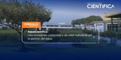 AquaCientifica: una innovación sostenible y de valor suficiente en la gestión del agua.