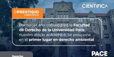 Por tercer año consecutivo la Facultad de Derecho de la Universidad de Pace, nuestro aliado académico, se posiciona en el primer lugar en derecho ambiental