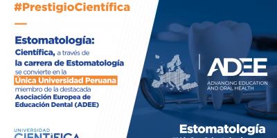 Universidad Científica del Sur, única universidad del Perú en ser miembros de la Asociación Europea de Educación Dental (ADEE)
