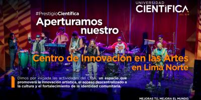 Centro de Innovación en las Artes | Universidad Científica del Sur