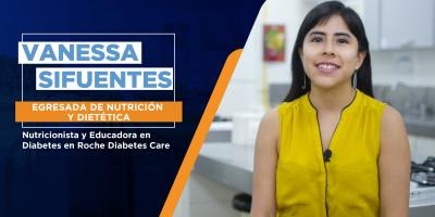 Profesionales mejorando el mundo: Vanessa Sifuentes, egresada de Nutrición y Dietética