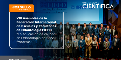 VIII Asamblea de la Federación Internacional de Escuelas y Facultades de Odontología FIEFO “La educación de calidad en Odontología no tiene fronteras