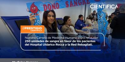  Nuestra Carrera de Medicina Humana logró recaudar 250 unidades de sangre en favor de los pacientes del Hospital Uldarico Rocca y la Red Rebagliati.