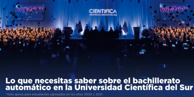 Lo que necesitas saber sobre el bachillerato automático en la Universidad Científica del Sur