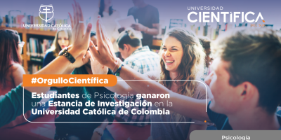 Estudiantes de la Carrera de Psicología ganaron una Estancia de Investigación en la prestigiosa Universidad Católica de Colombia