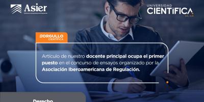 Artículo de nuestro docente principal ocupa el primer puesto en el concurso de ensayos organizado por la Asociación Iberoamericana de Regulación.