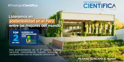 TOP 2 DEL PERÚ | Green Metric | Universidad Científica del Sur